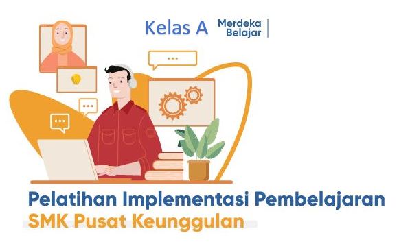 Pembelajaran Sekolah Pusat Keunggulan SMK - Komite Pembelajaran Kelas A