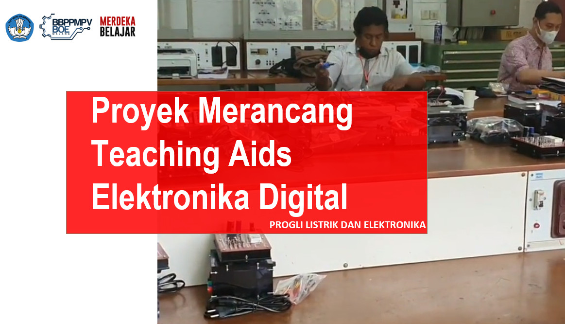 Proyek Merancang Teaching Aids Elektronika Digital