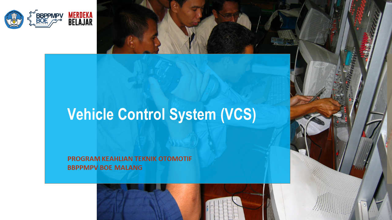 Teknik Ototronik - Vehicle Control System (VCS) B