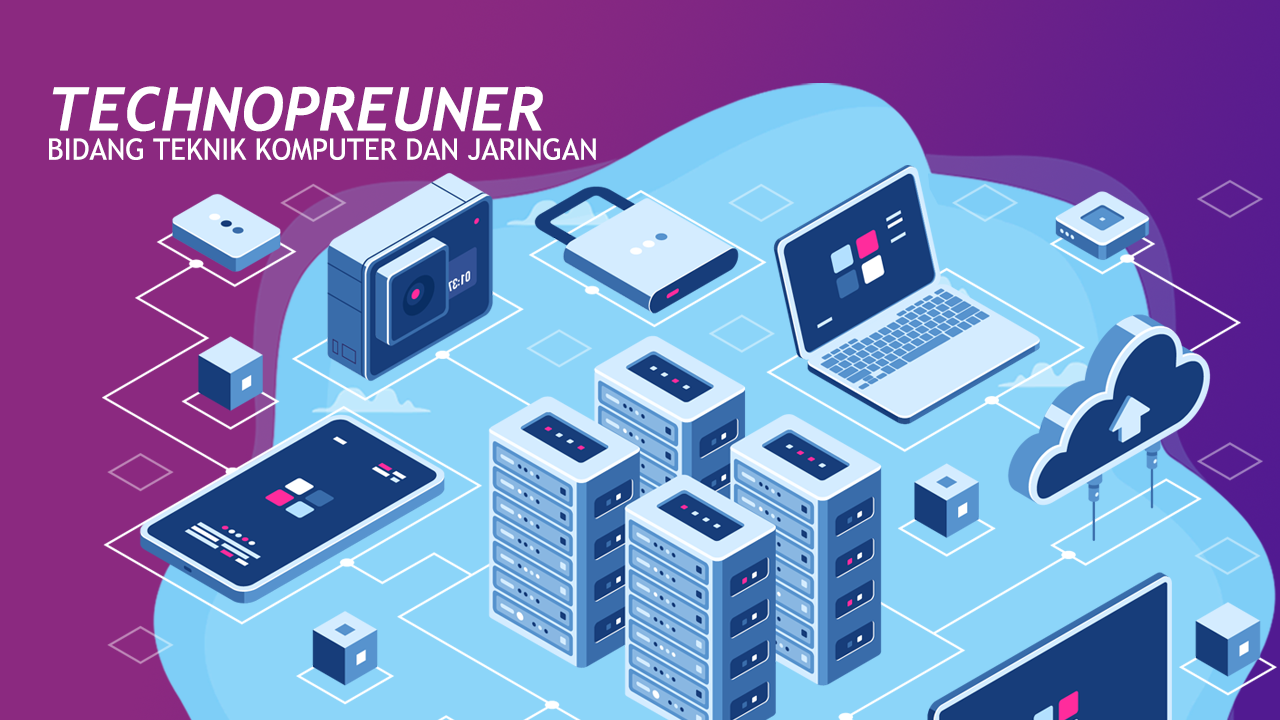 Pelatihan Technopreneurship Bidang Teknik Komputer dan Jaringan