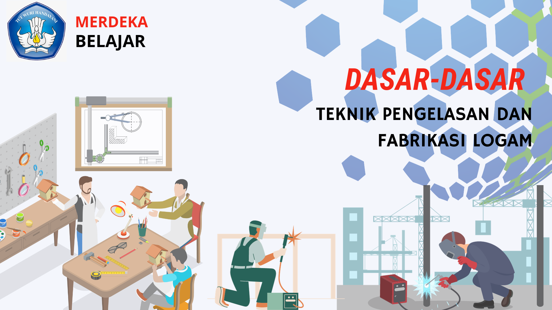 MOOC-2 Pelatihan Dasar-Dasar Teknik Pengelasan dan Fabrikasi Logam